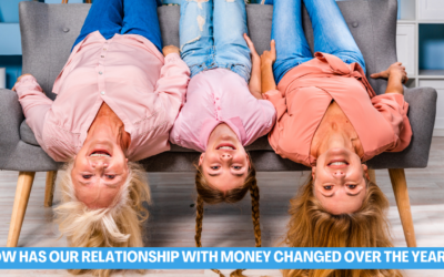 How has our relationship with money changed over the years?